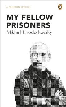 Book by Mikhail Khodorkovsky on His Time in Siberian Prison.